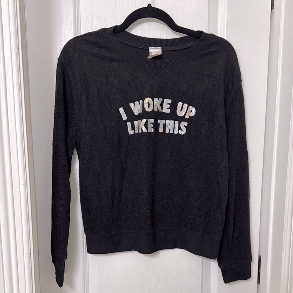No boundaries I woke up like this fleece sweater size M (7–9)
